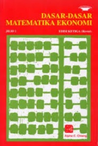Image of Dasar-Dasar Matematika Ekonomi edisi 3 Jilid 1