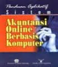 Image of Panduan Aplikatif Sistem Akuntansi Online Berbasis Komputer