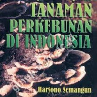 Image of Penyakit - penyakit Tanaman Perkebunan di Indonesia