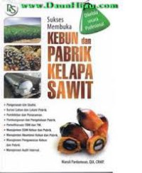 Image of Sukses membuka kebun dan pabrik kelapa sawit