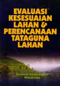 Image of Evaluasi kesesuaian lahan & perencanaan tataguna lahan
