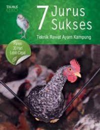 Image of 7 Jurus sukses teknik rawat ayam kampung
