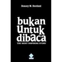 Image of Bukan Untuk Dibaca,the most inspiring story 1