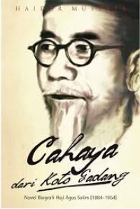 Image of CAHAYA DARI KOTO GADANG NOVEL BIOGRAFI HAJI AGUS SALIM ( 1884 - 1954 )