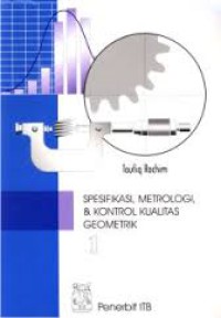 Image of SPESIFIKASI, METROLOGI, & KONTROL KUALITAS GEOMETRIK