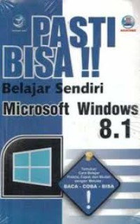 Image of PASTI BISA! Belajar sendiri Microsoft Windows 8.1