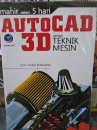 Image of Mahir dalam 5 hari AUTOCAD 3D untuk Teknik Mesin