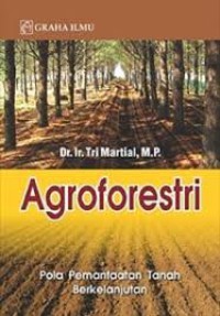 Image of Agroforestri, pola pemanfaatan tanah berkelanjutan
