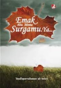 Image of EMAK AKU MINTA SURGAMU,YA…