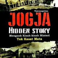 Image of JOGJA HIDEN STORY, Menguak kisah - kisah Misteri Tak Kasat Mata