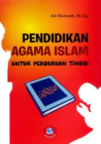 Image of Pendidikan Agama Islam UNTUK PERGURUAN TINGGI