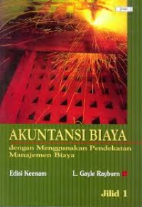 Image of Akuntansi Biaya dengan Menggunakan Pendekatan Manajemen Biaya jilid 1