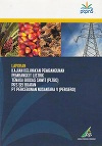 Image of LAPORAN KAJIAN KELAYAKAN PEMBANGUNAN PEMBANGKIT LISTRIK TENAGA BIOGAS SAWIT ( PLTBG )
PKS SEI BUATAN PTPN V ( PERSERO )