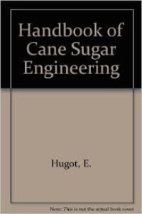Image of HANDBOOK OF CANE SUGAR ENGINEERING