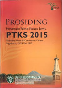 Image of PROSIDING, Pertemuan Teknis Kelapa Sawit PTKS 2015
