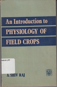 Image of An Introduction to PHYSIOLOGY OF FIELD CROPS