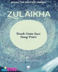 Image of ZULAIKHA Kisah Cinta Suci Sang Putri
