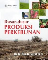 Image of Dasar - dasar Produksi Perkebunan