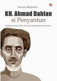 Image of KH. AHMAD DAHLAN Si Penyantun