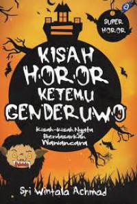 Image of KISAH HOROR KETEMU GENDERUWO,kisah-kisah nyata berdasarkan wawancara