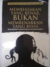 Image of MEMBIASAKAN YANG BENAR,BUKAN MEMBIASAKAN YANG BIASA, edisi Perspektif hukum pengelolaan BUMN Persero