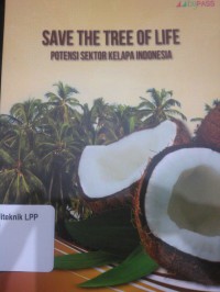 Image of SAVE THE TREE OF LIFE, POTENSI SEKTOR KELAPA INDONESIA
