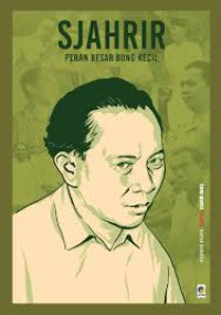 Image of SJAHRIR, PERAN BESAR BUNG KECIL