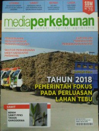 Image of MEDIA PERKEBUNAN, Tahun 2018 Pemerintah fokus pada perluasan lahan tebu