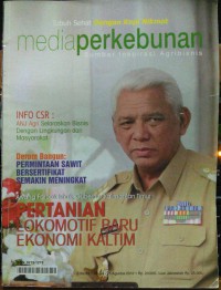 Image of MEDIA PERKEBUNAN, Awang Faroek Ishak, Gubernur Kalimantan Timur : PERTANIAN LOKOMOTIF BARU EKONOMI KALTIM