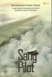 Image of Kisah Heroik Sang Pilot, Berdasarkan kisah nyata