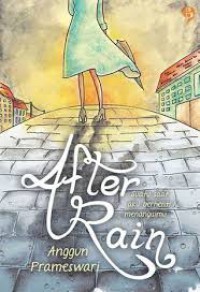 Image of After Rain suatu saat aku berhenti menangisimu