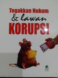 Image of Tegakkan Hukum & Lawan Korupsi