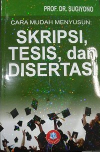 Image of CARA MUDAH MENYUSUN SKRIPSI, TESIS, dan DISERTASI