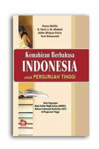 Image of Kemahiran Berbahasa INDONESIA untuk PERGURUAN TINGGI : buku pegangan mata kuliah wajib umum Bahasa Indonesia kurikulum 2013 di perguruan tinggi