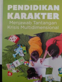 Image of PENDIDIKAN KARAKTER Menjawab Tantangan Krisis Multidimensional