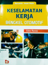 Image of KESELAMATAN KERJA BENGKEL OTOMOTIF Edisi Revisi