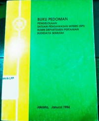 Image of BUKU PEDOMAN PENGELOLAAN SATUAN PENGAWASAN INTERN (SPI) BUMN DEPARTEMEN PERTANIAN BUDIDAYA SEMUSIM