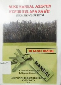 Image of BUKU HANDAL ASISTEN KEBUN KELAPA SAWIT BERBASIS KOMPETENSI