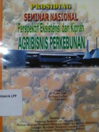 Image of Prosiding Seminar Nasional Perspektif Eksistensi dan Kiprah Agribisnis Perkebunan