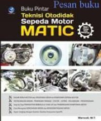 Image of Buku Pintar Teknisi Otodidak Sepeda Motor MATIC - 100% Teori & Praktek