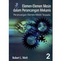 Image of Elemen - Elemen Mesin dalam Perancangan Mekanis Perancangan Elemen Mesin Terpadu Buku 2