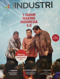 Image of MEDIA INDUSTRI,Industrialisasi menuju kehidupan yang lebih baik : 1 Tahun Making Indonesia 4.0