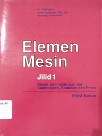 Image of Elemen Mesin Jilid 1, Desain dan Kalkulasi dari Sambungan Bantalan dan Poros