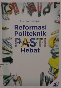 Image of Tumpuan Harapan : Reformasi Politeknik Pasti Hebat