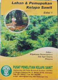 Image of Lahan & Pemupukan Kelapa Sawit edisi 1