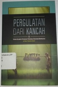 Image of PERGULATAN DARI KANCAH, Kiprah kelompok pertanian, perikanan, kehutanan berprestasi di Nusa Tenggara barat