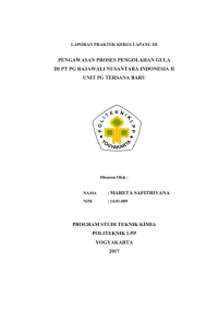 Image of Laporan PKL III ( Teknik Kimia ) Pengawasan proses pengolahan gula di PT PG Rajawali Nusantara Indonesia II UNIT PG TERSANA BARU