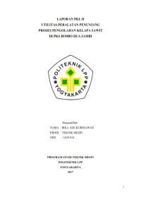 Image of Laporan PKL II ( Teknik Mesin ) Utilitas Peralatan penunjang proses pengolahan kelapa sawit di PKS Rimbo dua Jambi