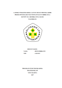 Image of Laporan PKL III ( Teknik Kimia ) Proses pengolahan dan pengawasan pabrik gula di PTPN VII - Distrik Cinta Manis Palembang