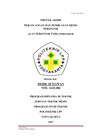 Image of TUGAS AKHIR ( TEKNIK MESIN ) Perancangan dan Pembuatan Mesin Perontok, Alat Perontok Padi ( threser )